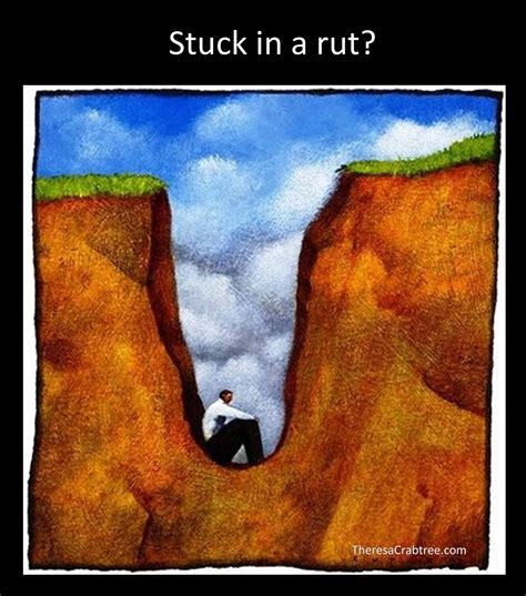 to be stuck in a rut